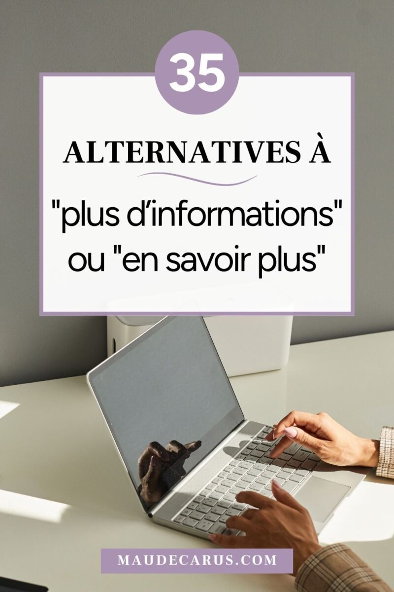 35 alternatives phrases d’appel à l’action pour "en savoir plus"